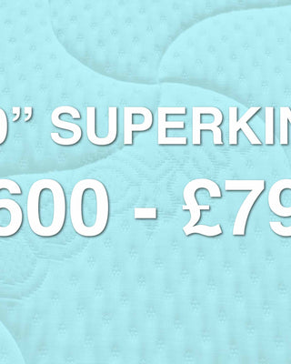 6'0" Superking: £600 - £799 Range