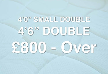 4'6" Double: £800 - Over Range